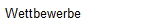 Wettbewerbe